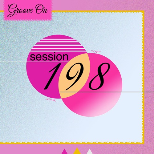 Groove On: Session 198