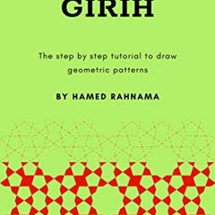 Get PDF EBOOK EPUB KINDLE Girih: Persian Patterns (Draw Easy Book 3) by  Hamed Rahnama 📗