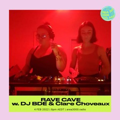RAVE CAVE w. DJ BDE b2b CLARE CHOVEAUX - 4 February 2022