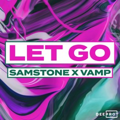 Samstone x VAMP - Let Go