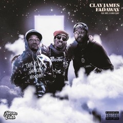 Clay James - Fadaway (feat. Kris J and King Elway)