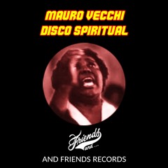 Mauro Vecchi - Disco Spiritual [And friends Records]