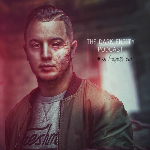 The Dark Entity Podcast #35 - August 2021