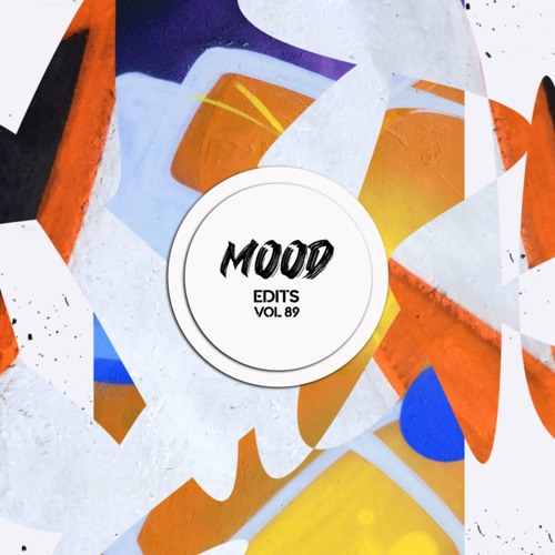 Mood Edits Vol. 89 ( Samuel Maurice, Juulz, Nicolau Marinho, Angel Mnez Edit) Bandcamp Exclusive