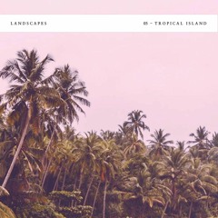 Landscapes - 05 - Tropical Island