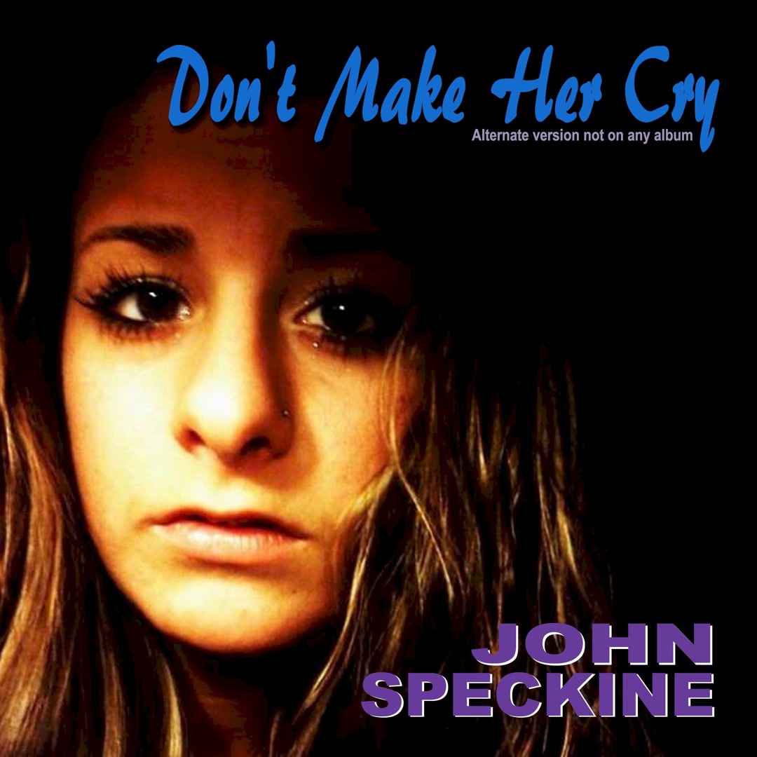 Don't Make Her Cry