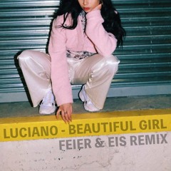 Luciano - Beautiful Girl (FEIER & EIS Remix) [Buy = Free Download]
