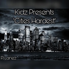 Cities Hardest (Ft Lanez)