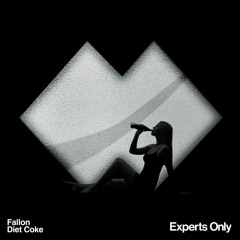 Fallon - Diet Coke [Experts Only]