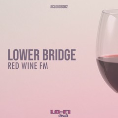 Lower Bridge - Red Wine FM