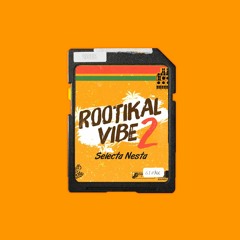 "Rootikal Vibe 2 " Mix  (2018)
