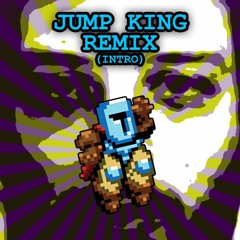 Jump King Trap/Rock Remix Intro