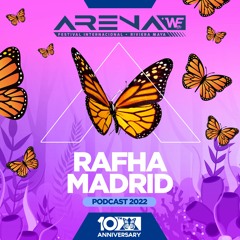 Rafha Madrid - ARENA +WE Festival 10th Anniversary (Podcast 12)
