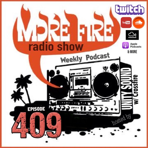 More Fire Show Ep409 (Full Show) April 6th 2023 Hosted By Crossfire From Unity Sound