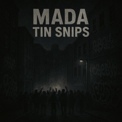 Mada - Tin Snips