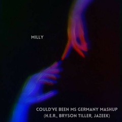 COULD'VE BEEN MS GERMANY (MILLY MASHUP)