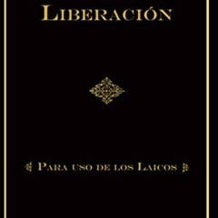 [VIEW] EPUB ✏️ ORACIONES DE LIBERACIÓN: Para Uso de los Laicos (Spanish Edition) by