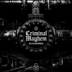 CRIMINAL MAYHEM - Rua Do Benformoso (Original Mix) | 𝐅𝐑𝐄𝐄 𝐃𝐋