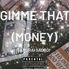 Gimme That(Money)//Prod/T0onthebeat x MarkMyWords//