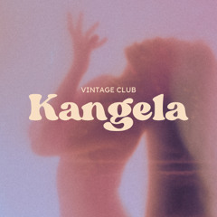 Vintage Club - Kangela