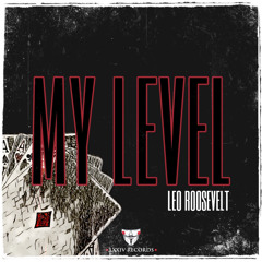 Leo Roosevelt - My Level