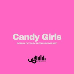 Candy Girls - Bom Da De (Joshua Millett 2024 Speed Garage Mix) FREE DL