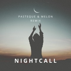 Nightcall (Pastèque & Melon Remix)