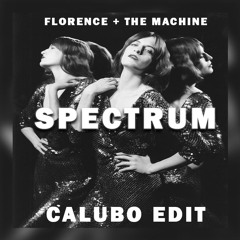 Florence + The Machine - Spectrum (Calubo Edit) *Vox Filtered for SC* *Click Buy for FREE Download*