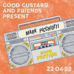 Good Custard Mixtape 053: Mark Picchiotti