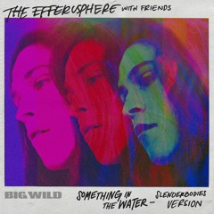 Something In The Water – Slenderbodies Version