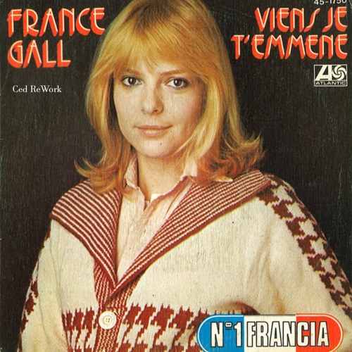 Stream France Gall Viens Je T'emmene (Ced ReWork) by Ced ReWork