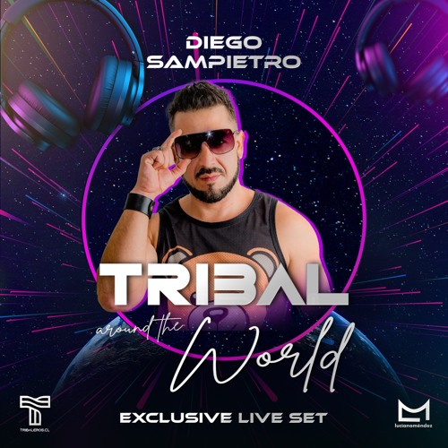 TRIBAL AROUND THE WORLD - LIVE (Diego Sampietro Set)