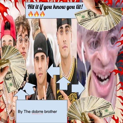 Hit It If You Know You Lit Dobre Brothers REMIX