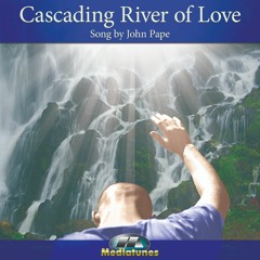 Cascading River of Love