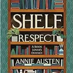 GET KINDLE ✉️ Shelf Respect by Annie Austen [PDF EBOOK EPUB KINDLE]