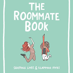 FREE EPUB 📧 The Roommate Book: Sharing Lives and Slapping Fives by  Becky Murphy Sim