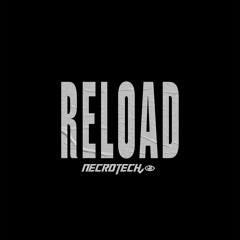 NECROTECH - RELOAD (FREE DOWNLOAD)