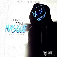 Dj HAYRO - Mix Trap Porte Ton Masque
