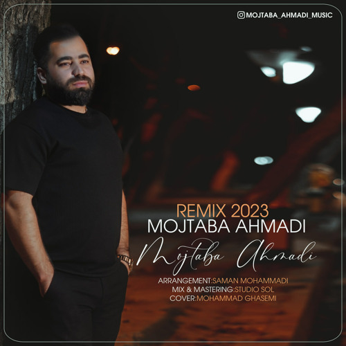 Mojtaba Ahmadi - Remix 2023