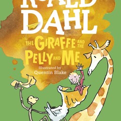 (ePUB) Download The Giraffe and the Pelly and Me (Colour BY : Roald Dahl