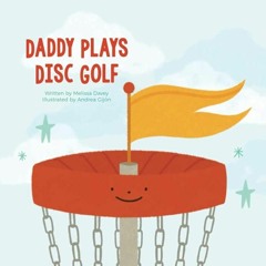 ⚡Audiobook🔥 Daddy Plays Disc Golf