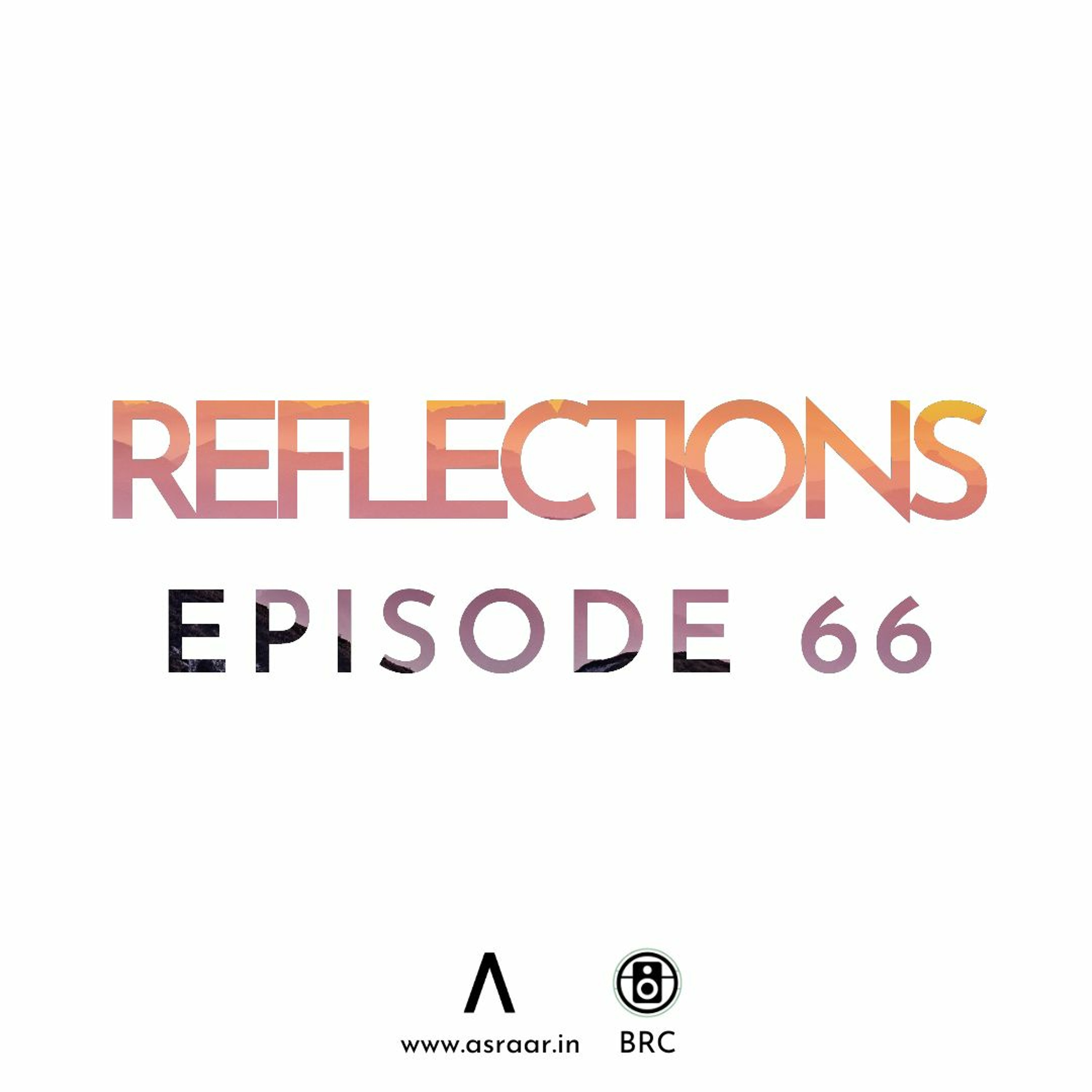 Reflections with Asraar
