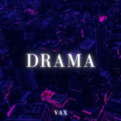 VAX - DRAMA (Original Mix)