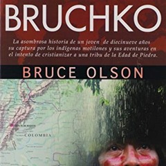 [Free] EPUB 📫 Bruchko (Spanish Edition) (Aventuras Internacionales) by  Bruce Olson