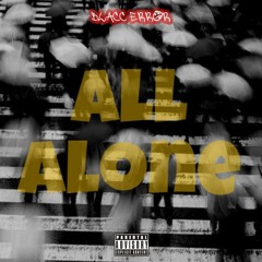 Peace-O ft. Ezo & $upreme Nov3r - All Alone