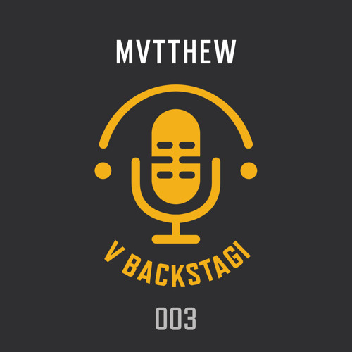 MVTTHEW @ VBackstagi 003 (Guest mix)