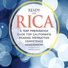 DOWNLOAD [PDF] Ready for RICA: A Test Preparation Guide for California