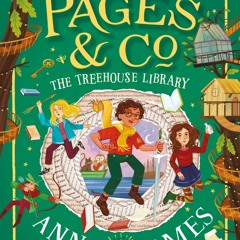 [Download] The Treehouse Library (Pages & Co.,#5) - Anna     James