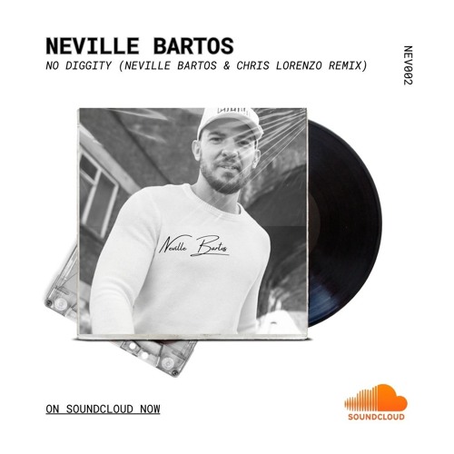 No Diggity (Neville Bartos & Chris Lorenzo Mix)