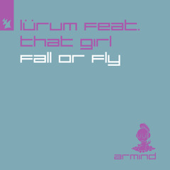 Fall or Fly (feat. That Girl)